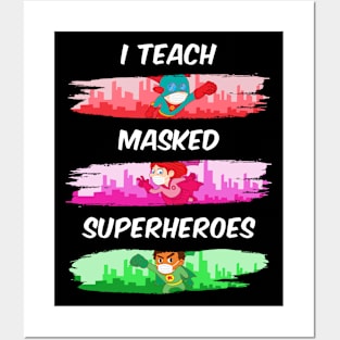 I Teach Masked Superheroes Virtual Teaching Teacher Posters and Art